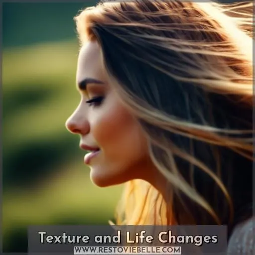 Texture and Life Changes