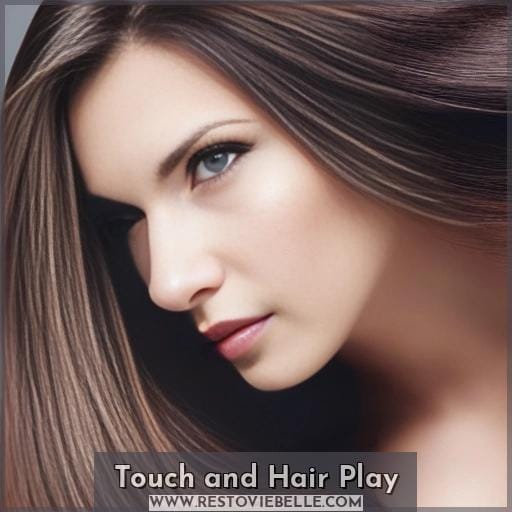 Touch and Hair Play