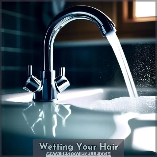 Wetting Your Hair