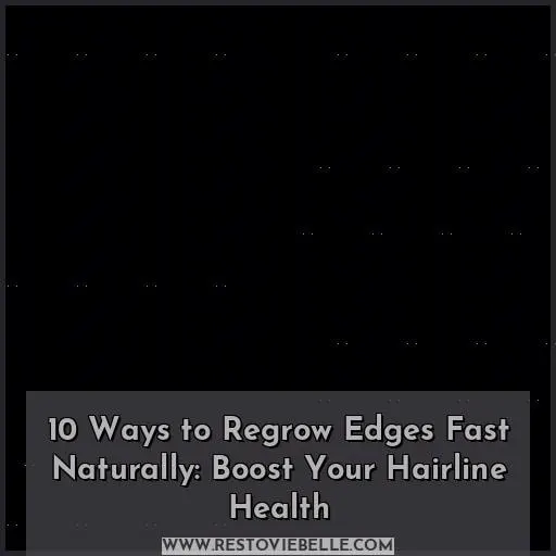 10 ways regrow edges fast naturally