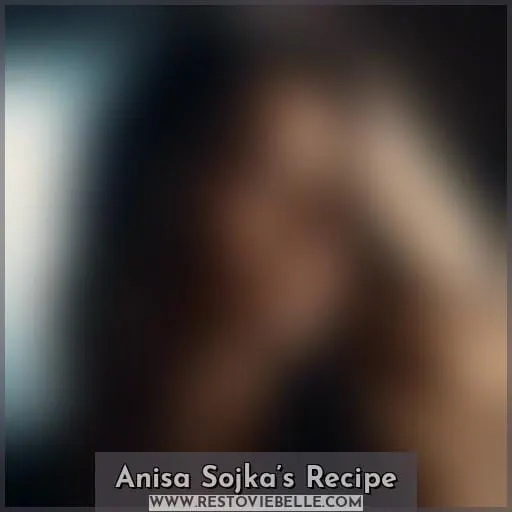 Anisa Sojka’s Recipe