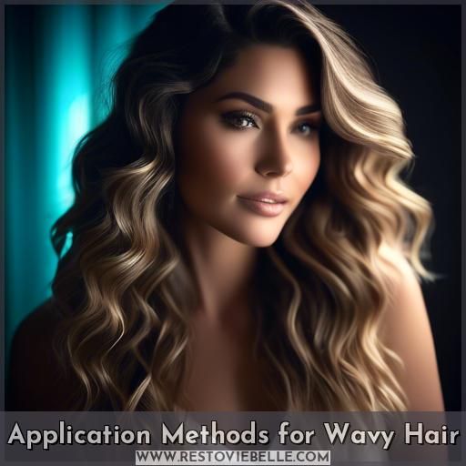 Application Methods for Wavy Hair Application Methods for Wavy Hair