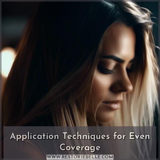 Application Techniques for Even Coverage