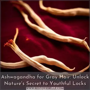 ashwagandha for gray hair