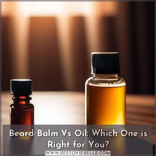 beard balm vs oil