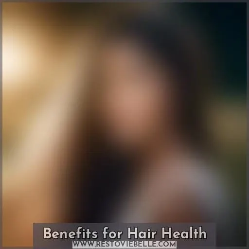 Benefits for Hair Health
