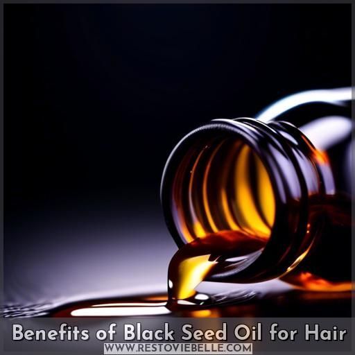 Benefits of Black Seed Oil for Hair Benefits of Black Seed Oil for Hair