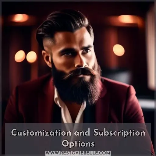 Customization and Subscription Options