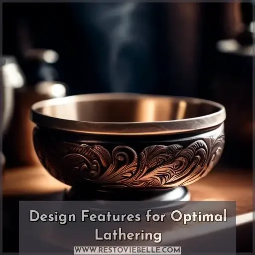 Design Features for Optimal Lathering