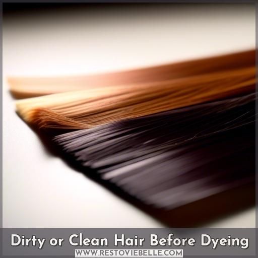 Dirty or Clean Hair Before Dyeing