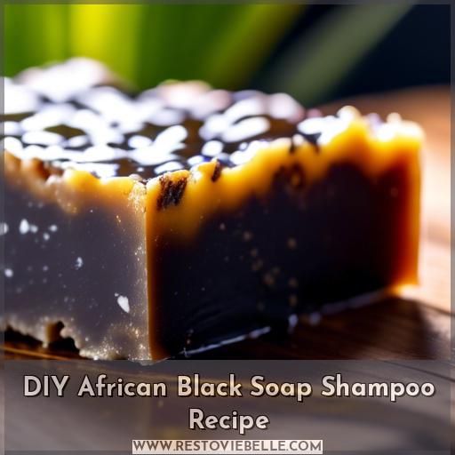 DIY African Black Soap Shampoo Recipe