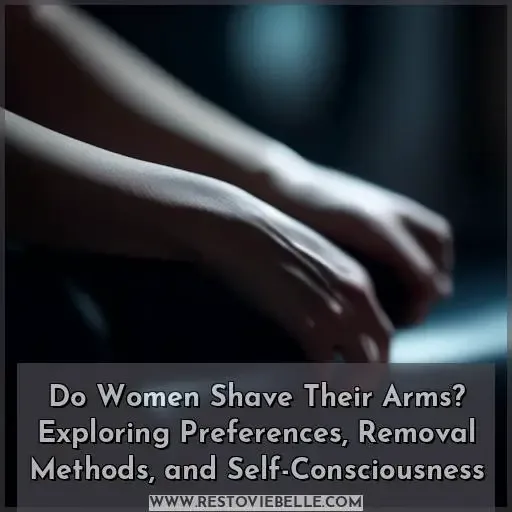 do women shave their arms