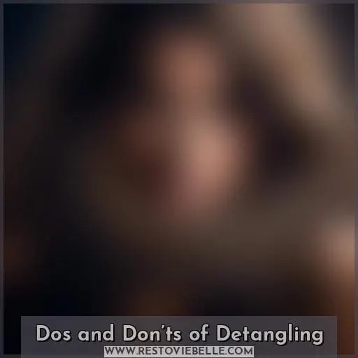Dos and Don’ts of Detangling