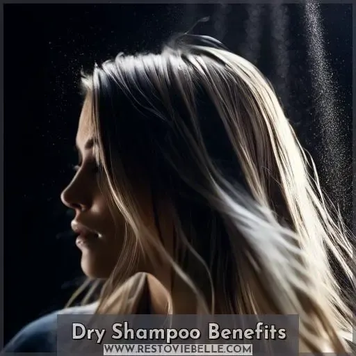 Dry Shampoo Benefits