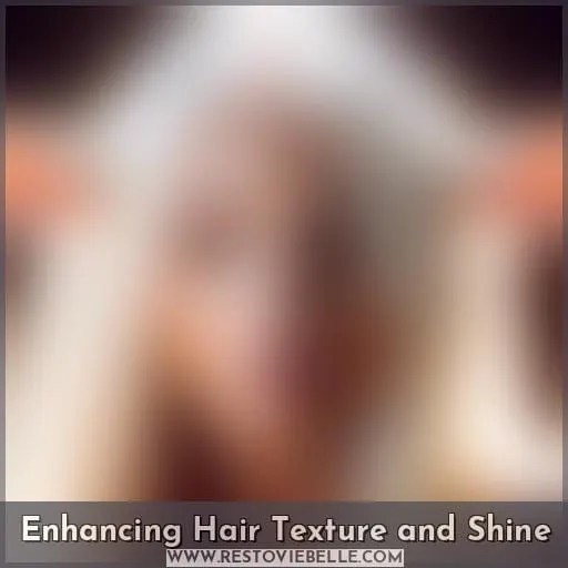 Enhancing Hair Texture and Shine