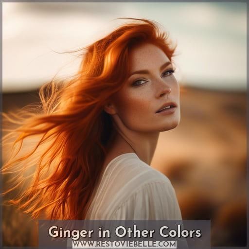 Ginger in Other Colors Ginger in Other Colors