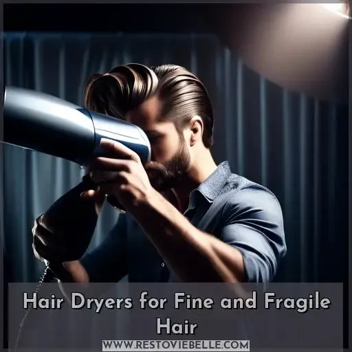 Hair Dryers for Fine and Fragile Hair