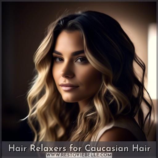 Hair Relaxers for Caucasian Hair