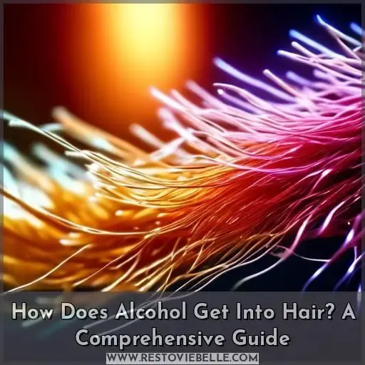 how does alcohol get into hair