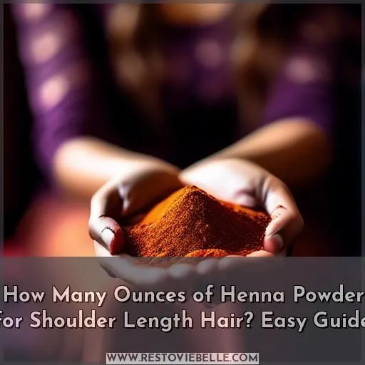 how many ounces of henna powder do i need for shoulder length hair