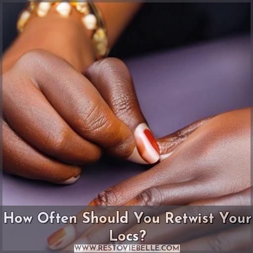 How Often Should You Retwist Your Locs