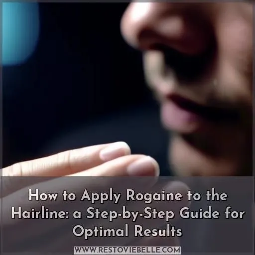 how to apply rogaine to the hairline