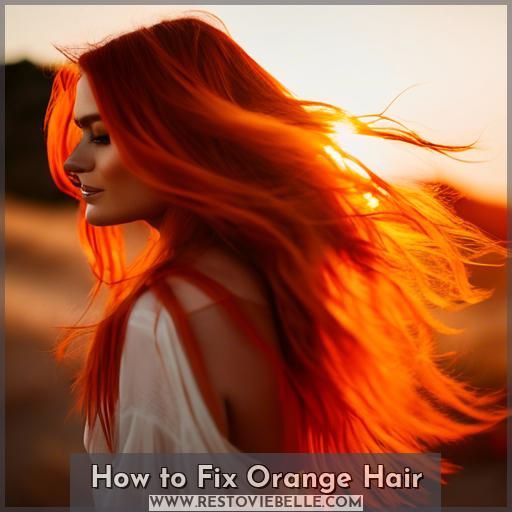 How to Fix Orange Hair