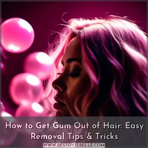 how to get gum out of hair