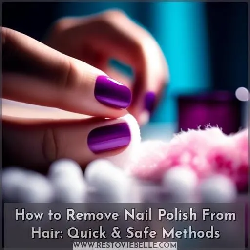 how to get nail polish out of your hair