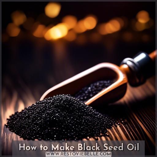 How to Make Black Seed Oil