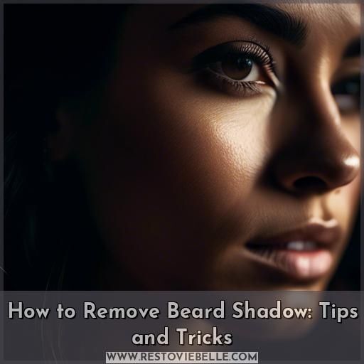 how to remove beard shadow how to remove beard shadow