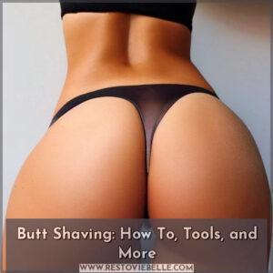 how to shave booty