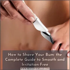 how to shave your bum