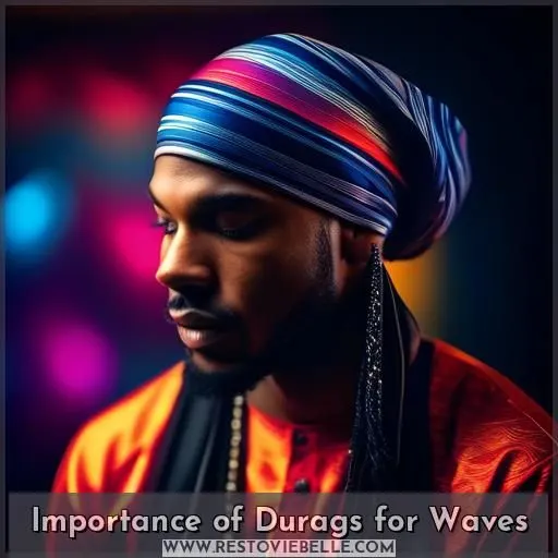Importance of Durags for Waves