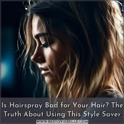 is hairspray bad for your hair