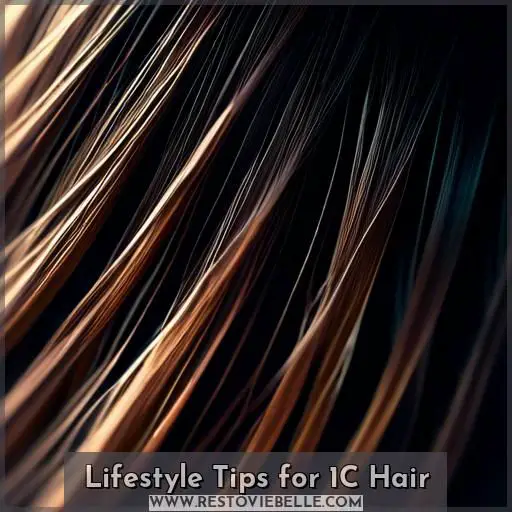 Lifestyle Tips for 1C Hair