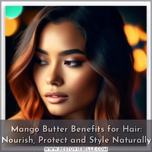 mango butter benefits for hair
