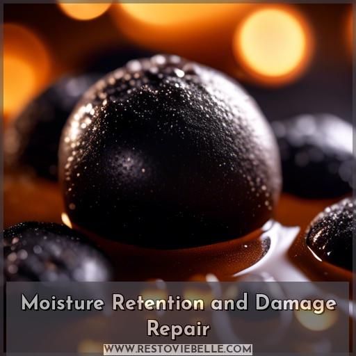 Moisture Retention and Damage Repair