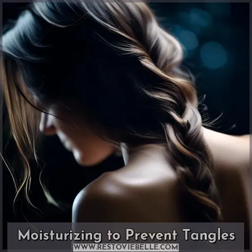 Moisturizing to Prevent Tangles