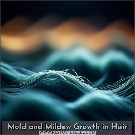 Mold and Mildew Growth in Hair Mold and Mildew Growth in Hair
