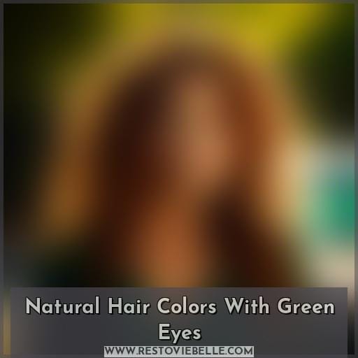 Natural Hair Colors With Green Eyes Natural Hair Colors With Green Eyes