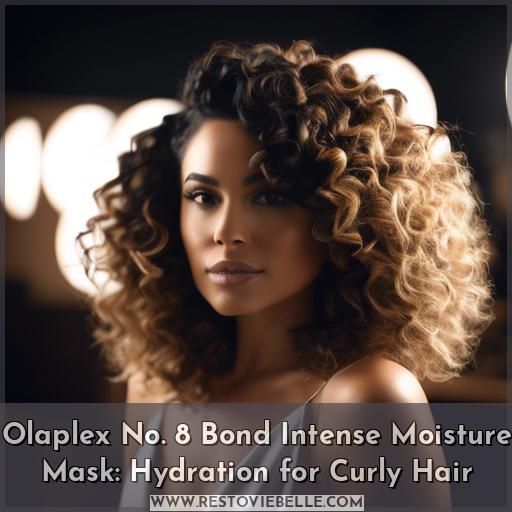 Olaplex No. 8 Bond Intense Moisture Mask: Hydration for Curly Hair