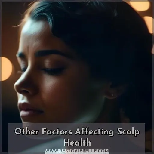 Other Factors Affecting Scalp Health