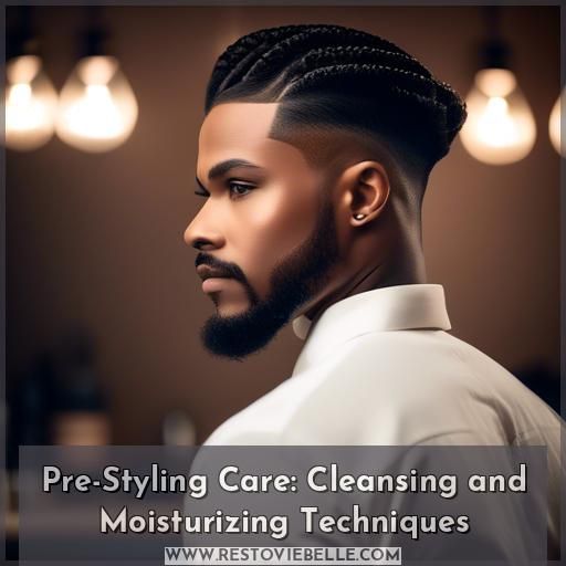 Pre-Styling Care: Cleansing and Moisturizing Techniques
