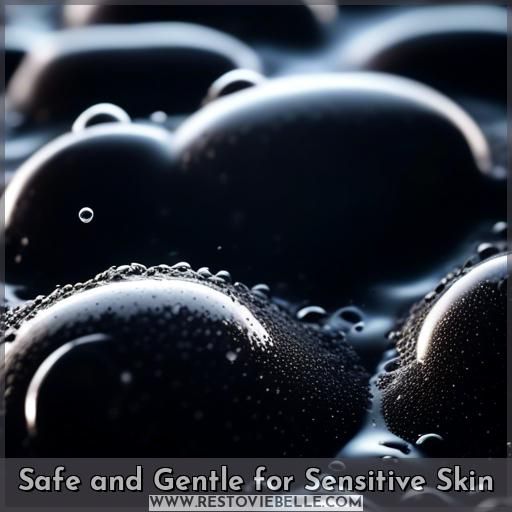 Safe and Gentle for Sensitive Skin