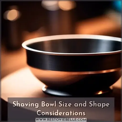 Shaving Bowl Size and Shape Considerations