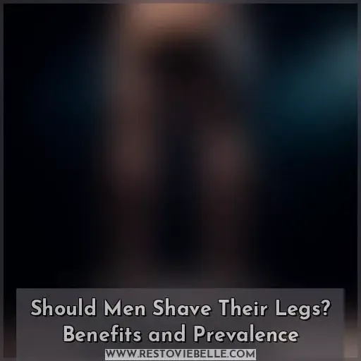 should men shave their legs