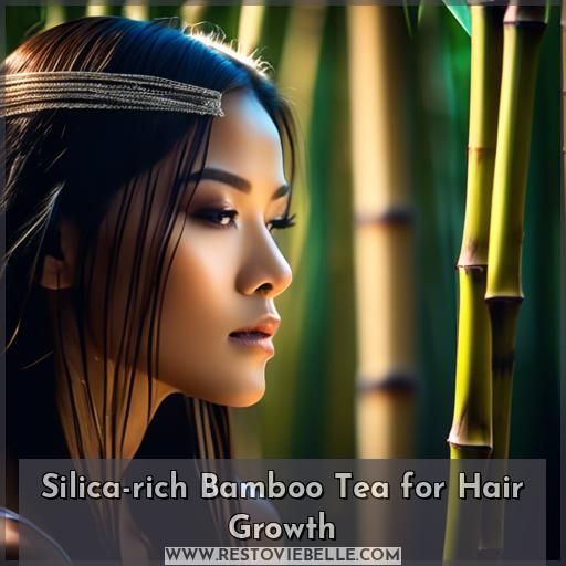 Silica-rich Bamboo Tea for Hair Growth