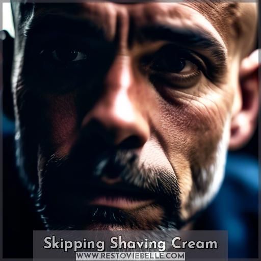 Skipping Shaving Cream
