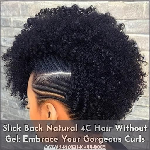 slick back natural 4c hair without gel slick back natural 4c hair without gel